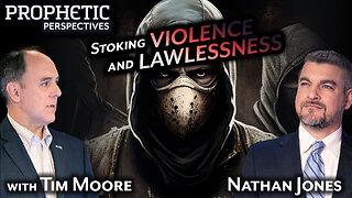 Stoking VIOLENCE and LAWLESSNESS | Hosts: Tim Moore & Nathan Jones