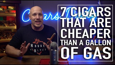 7 Cigars That Are Cheaper Than A Gallon Of Gas