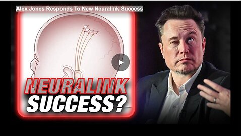 Alex Jones Responds To New Neuralink Success