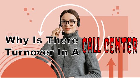 Why Is There Turnover In A Call Center?