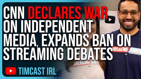 CNN DECLARES WAR On Independent Media, EXPANDS Its Ban On Streaming Debates