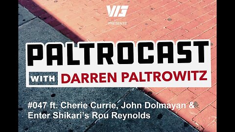 Paltrocast With Darren Paltrowitz #047: Cherie Currie, John Dolmayan & Enter Shikari's Rou Reynolds