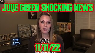 JULIE GREEN SHOCKING NEWS 11/11/22