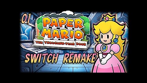 Paper Mario: The Thousand Year Door- Chapter 1 & 2 | Remake on Switch