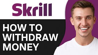 How To Withdraw Money From Skrill