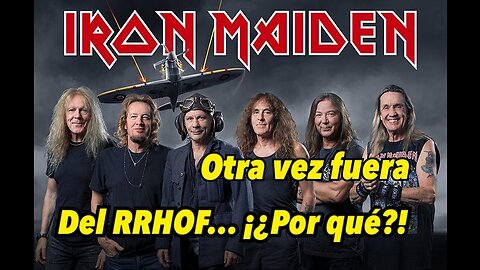 Iron Maiden - Otra vez fuera del Rock and Roll Hall of Fame - DPS The podcast - Ep 12