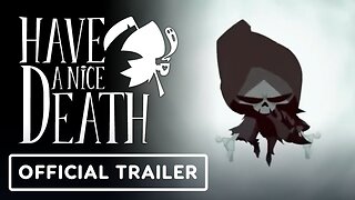 Have a Nice Death - Official Gameplay Overview Trailer | The MIX Showcase March 2023