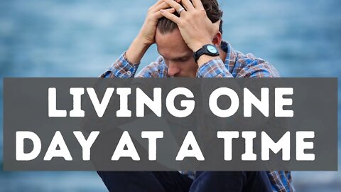 Living One Day at a Time | Smart Spiritual Solutions