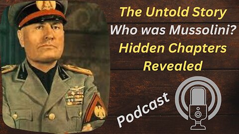 The Untold Story Who was Mussolini? Hidden Chapters Revealed #podcast #podcastwithaasif