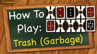 How to play Trash (Garbage)