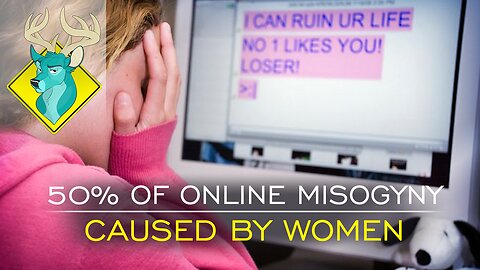 TL;DR - 50% of Online Misogyny Caused by Women [30/May/16]