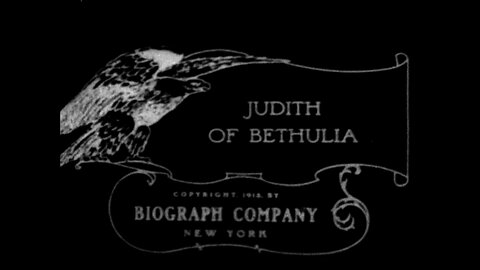 Judith Of Bethulia (1913 Original Black & White Film)
