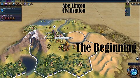 Civ6 Abe Lincoln 1 [The Beginning]