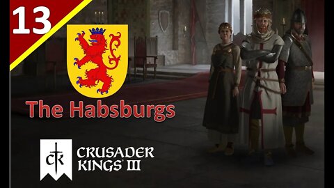 The 1st Crusade! l The House of Habsburg l Crusader Kings 3 l Part 13