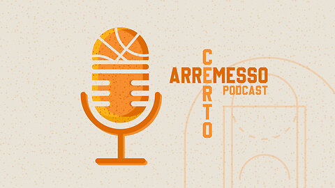 PODCAST ARREMESSO CERTO EPISÓDIO 14 COMPLETO FALANDO DE BASQUETE DE BASE NO BRASIL