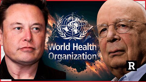 Elon Musk SLAMS Globalists agenda, as WHO announces next virus outbreak | Redacted w Clayton Morris