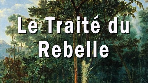 le Traité du Rebelle