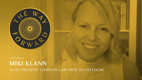 E93: A Co-Creative Common Law Path to Freedom featuring Miki Klann