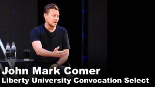 John Mark Comer - Liberty University Convocation