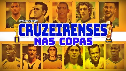 Cruzeirenses nas Copas (Jogadores do Cruzeiro convocados nos Mundiais)