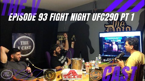 The V Cast - Episode 93 - FIGHT NIGHT UFC 290 PT1w/ Jesse Montanez & Vinny Scarpa