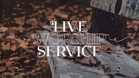 Live Worship Service - 12/18/22