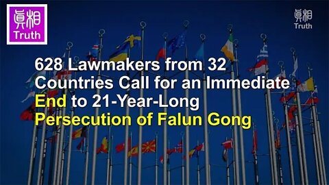 628 Lawmakers from 32 Countries Call for an Immediate End to 21-Year-Long Persecution of Falun Gong.