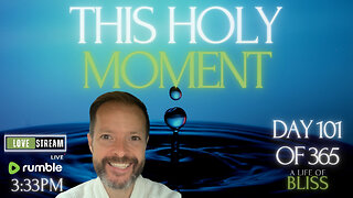 This Holy Moment - Day 101