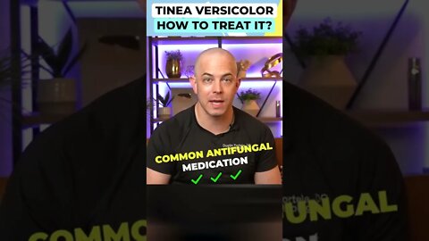 Treat Tinea Versicolor