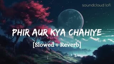 Phir Aur Kya Chahiye (slowed + reverb) | Zara Hatke Zara Bachke| Arijit Singh| SoundCloudLofi