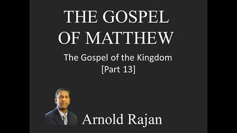 GOSPEL OF MATTHEW PART 13
