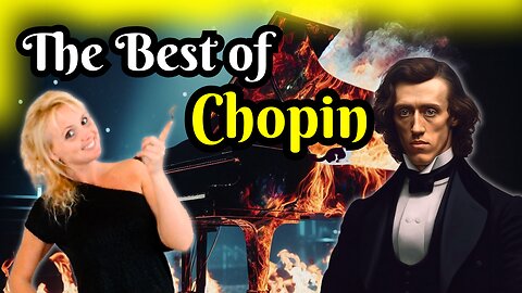 The Best of Chopin. His Most Famous and Underrated Classics!