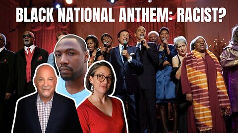 Race Politics in America: Is the Black National Anthem Racist?