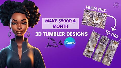 Digital Product to Sell Online - 3D Tumbler Wrap Midjourney & Canva Tutorial &Earn $5K- $10K a month