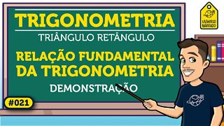 Relação Fundamental da Trigonometria Demonstração | Trigonometria