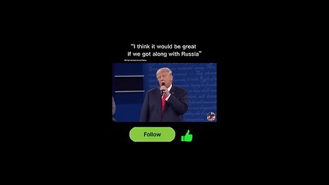“I think it would be great if we got along with Russia” Donald Trump