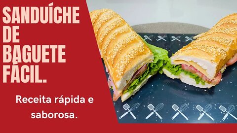 SANDUÍCHE DE BAGUETE ,FÁCIL E RÁPIDO,SUPER SABOROSO. #sanduíche