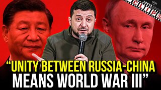 Zelensky Warns Unity Between Russia-China Means World War III