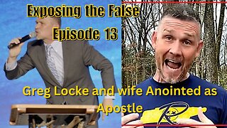 Exposing the False Episode 13 Greg Locke and wife Anointed as Apostle