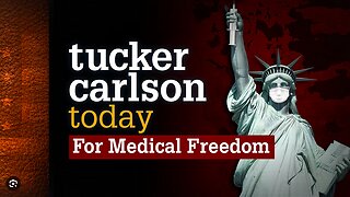 Tucker Carlson Today | For Medical Freedom: Dr. Aaron Kheriaty