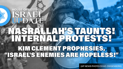 Kim Prophesies That Israel's Enemies Are Hopeless & Doobie Reports On Nasrallah's Taunts