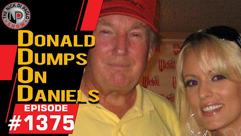 Donald Dumps On Daniels | Nick Di Paolo Show #1375