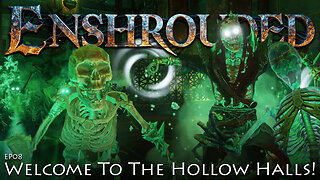 Flame Strengthened! Onwards To The Hollow Halls! | Enshrouded | EP08