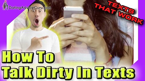 How To Talk Dirty Texts - Secrets For Texting Guys
