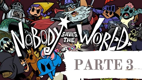 NOBODY SAVES THE WORLD - #3 :A PRIMEIRA MASMORRA, em Português PT-BR | XBOX ONE S 1080p 60fps