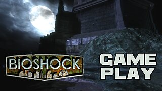 Bioshock - Xbox One Gameplay 😎Benjamillion