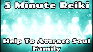Reiki For Attracting Soul Familiy l 5 Min Reiki l Healing Hands Series