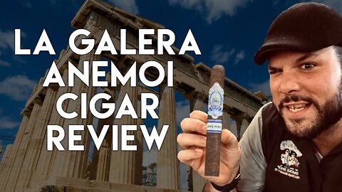 La Galera Anemoi Cigar Review