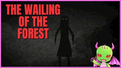 The Wailing Of The Forest: Indie Horror Game | Dragan Kill