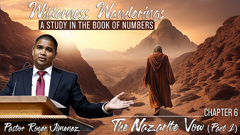 The Nazarite Vow Part 1 (Numbers 6) | Pastor Roger Jimenez